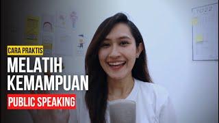 CARA PRAKTIS MELATIH PUBLIC SPEAKING SEHARI-HARI | Tips Jago Bicara