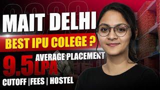 MAIT Delhi College Review 2023 | Placements | Cutoff | Fees | Admission process | Hostel