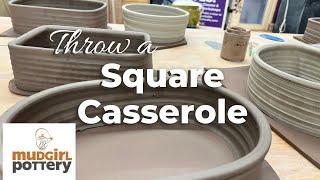 Throwing and Building a Square Casserole on a Pottery Wheel