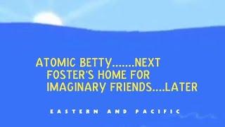 Cartoon Network Powerhouse Era: Next Atomic Betty To Foster's Home (2004 Sailboat Fanmade)