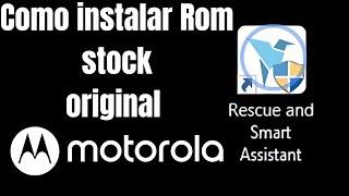 Como Instalar Rom stock original Aparelhos Motorola