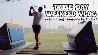 THREE DAY WEEKEND VLOG // 2 recipes & Donnie's Birthday Weekend Celebration!