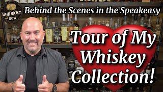 Taking a Tour of My Whiskey Collection!