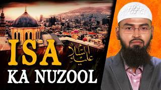 Isa AS Ka Nuzool - The Descent of Isa AS By Adv. Faiz Syed