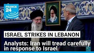 Analysts say Iran will tread carefully in response to Israel • FRANCE 24 English