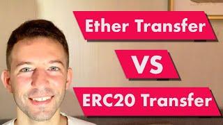 What is the difference between Ether & ERC20 Token transfers?