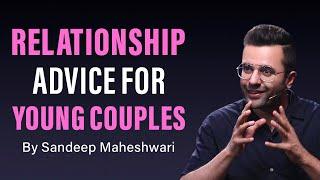 Relationship Advice For Young Couples - By Sandeep Maheshwari | Hindi