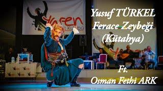 Yusuf TÜRKEL - Ferace Zeybeği (Kütahya)