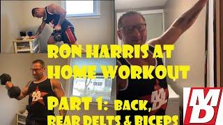 BACK, REAR DELT, & BICEP | RON HARRIS AT HOME WORKOUT PART 1