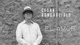 César Roncagliolo - El amor