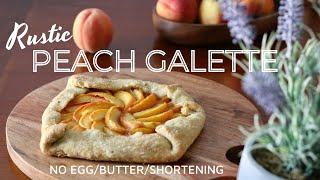 Rustic Peach Galette/Crostata - Vegan (No butter/shortening/egg)