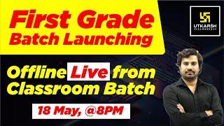 First Grade Batch | Offline Live From Classroom | Bhawani Sir | Utkarsh Classes