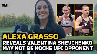 Alexa Grasso Reveals Valentina Shevchenko May Not Be Noche UFC Opponent | MMA Fighting