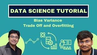 Data Science Tutorial 3- (Bias Variance Trade Off and  Overfitting)