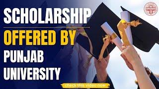 scholarship offered by Punjab University Chandigarh 2024 |