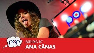 Ana Cañas - "Mulher" (Estúdio R7)