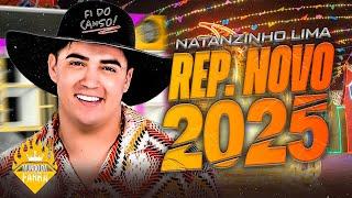 NATANZINHO LIMA 2025 ( REPERTÓRIO NOVO 2025 ) CD NOVO JUNHO 2025 - MÚSICAS NOVAS