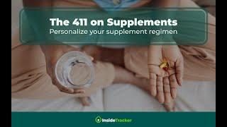 The 411 on Supplements - Personalizing your supplement regimen