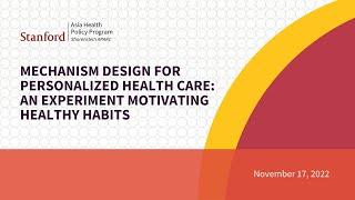 Mechanism Design for Personalized Health Care: Motivating Healthy Habits | Ariel Zucker