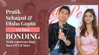 Pratik Sehajpal & Disha Gupta On Their Bonding, Work Experience, Bigg Boss OTT2, Reality Show & More