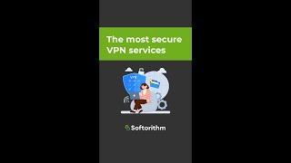 The most secure VPN services in 2022 - Softorithm