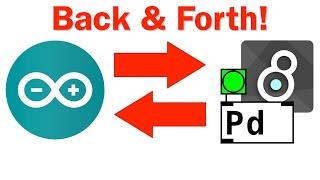 Sending Data Back & Forth Between Arduino And Pure Data (also works with MaxMSP!)