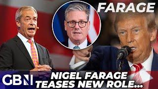 Nigel Farage TEASES new 'KEY ROLE' in Donald Trump's UK relations amid TENSE Labour ties