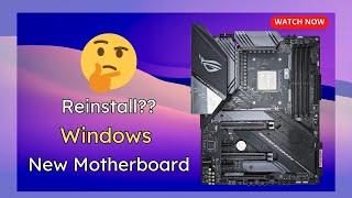 Can you upgrade motherboard without reinstalling windows 10/11?