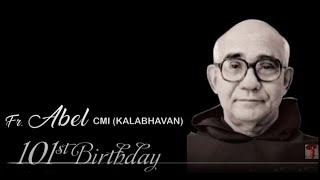 COCHIN KALABHAVAN FOUNDER FR. ABEL'S 101st BIRTHDAY TRIBUTE