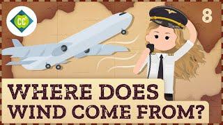 Where Does Wind Come From? Crash Course Geography #8