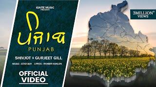 Punjab (Official Video) Shivjot | Gurjeet Gill | StarboyX | New Punjabi Songs 2024