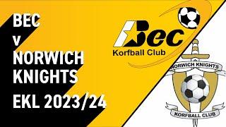 Bec Korfball Club v Norwich Knights 2023/24