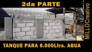 PARTE 2: CONSTRUCCIÓN DE UN TANQUE /6.000L. DE AGUA PARA RIEGO A GOTEO Y ASPERSIÓN