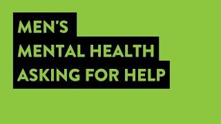Men's Mental Health: Asking for help