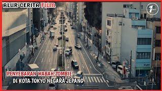 KEHANCURAN TOKYO DI NEGARA JEPANG SETELAH MUNCULNYA WABAH ZOMBIE / ALUR CERITA FILM TERBARU 2023