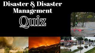 Disasters and disaster management Quiz questions and answers | Quiz on Disaster | Disaster Questions