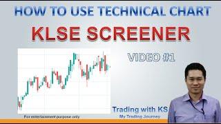 How to use Technical Chart for KLSE Stock Analysis - KLSE SCREENER - Video 1