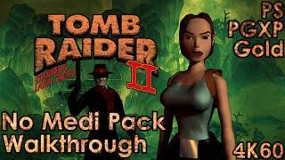 Tomb Raider 2 In-Depth PS1 Walkthrough [No Medi Packs]