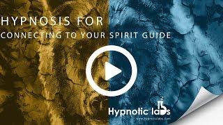 Hypnosis for meeting your spirit guide