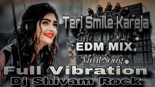 Teri Smile Kareja Par Chha Gai Re #Dj Hard Vibration Edm Mix #Viral Haryanvi Song #Bhukhar Song