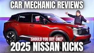 Should You Buy a 2025 Nissan Kicks? Thorough Review By A Mechanic