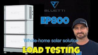 Bluetti EP800 Whole-Home solar solution Load testing Review