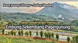 Perjalanan jalur menuju wisata Embung Sekembang Pagergunung Lereng Gunung Andong Telomoyo Magelang