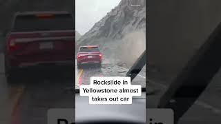 Rockslide In #Yellowstone Almost Takes Out Car