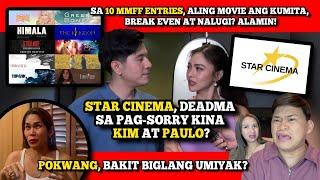 STAR CINEMA, DAPAT MAG-SORRY KINA KIM AT PAULO?POKWANG, BA'T UMIYAK?MMFF ENTRIES, SAD ANG RESULTA?