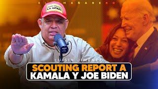 Scouting Report a a Kamala Harris y Joe Biden - Luisin Jiménez