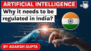 Should Artificial Intelligence be regulated in India? Science and Technology Current Affairs UPSC