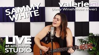 Sammy White - Valerie (Amy Winehouse cover) [LIVE at silvabeats Studio]