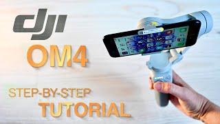 DJI OM4 - Step-by-step Tutorial