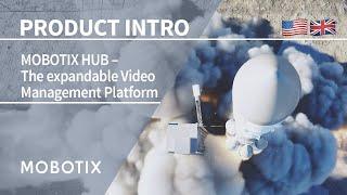 [EN] MOBOTIX HUB – The expandable Video Management Platform